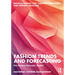 Fashion Trends and Forecasting: The Fashion Futurists' Toolkit