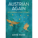 Austrian Again: Reclaiming a Lost Legacy