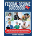 Federal Resume Guidebook 8th Ed: First-Ever Book on Writing the Two-Page Federal Resume