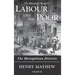 Labour and the Poor Volume III: The Metropolitan Districts