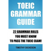 TOEIC Grammar Guide: 22 Grammar Rules You Must Know To Pass The TOEIC Exam!