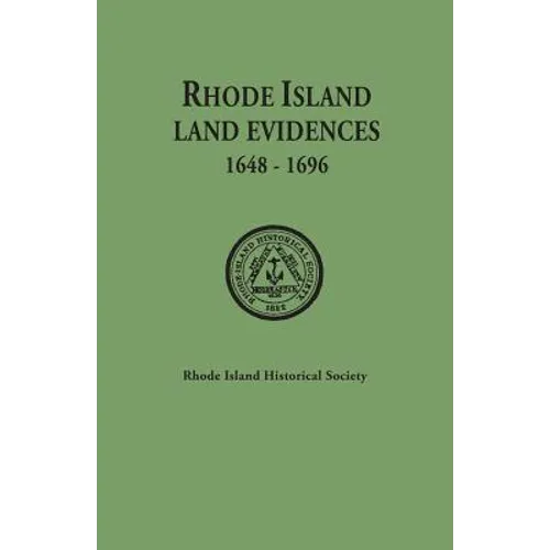 Rhode Island Land Evidences, 1648-1696