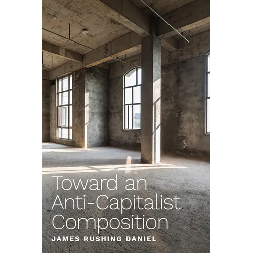 Toward an Anti-Capitalist Composition