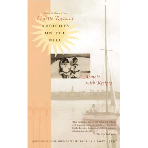 Apricots on the Nile: A Memoir with Recipes
