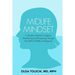 Midlife Mindset: A Modern Woman's Guide to Weathering and Prospering Through the Stuff of Midlife and Beyond