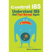 Control IBS: Understand IBS and Feel Normal Again