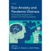 Eco-Anxiety and Pandemic Distress: Psychological Perspectives on Resilience and Interconnectedness