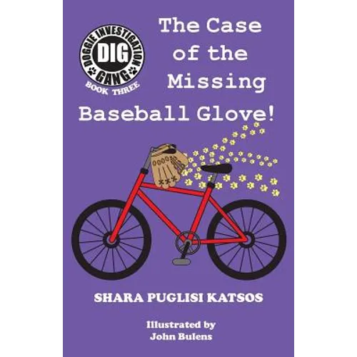 Doggie Investigation Gang, (DIG) Series: Book Three - The Case of the Missing Baseball Glove