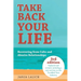 Take Back Your Life: Recovering from Cults and Abusive Relationships