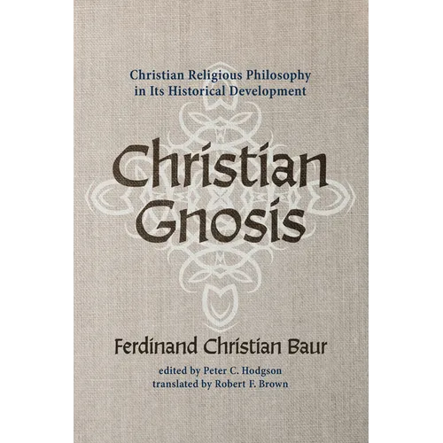 Christian Gnosis: Christian Religious Philosophy in Its Historical Development