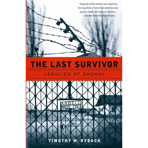 The Last Survivor: Legacies of Dachau