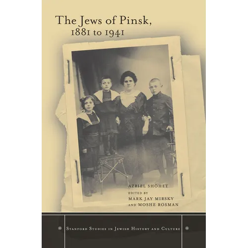 The Jews of Pinsk, 1881 to 1941