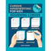 Cursive Handwriting For Kids: The Easy way to Learn Cursive Writing. Trace Practice Letters, Words, Sentences and Numbers