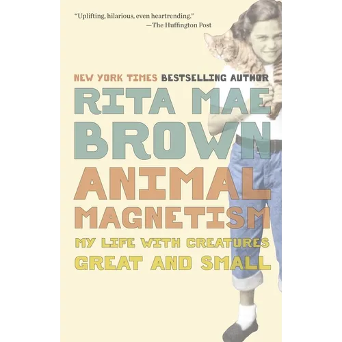 Animal Magnetism: My Life with Creatures Great and Small