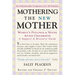 Mothering the New Mother: Women's Feelings & Needs After Childbirth: A Support and Resource Guide