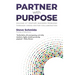 Partner with Purpose: Solving 21st-Century Business Problems Through Cross-Sector Collaboration