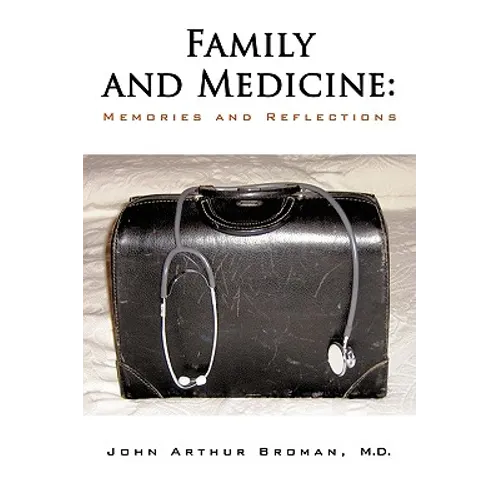 Family and Medicine: Memories and Reflections