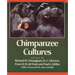 Chimpanzee Cultures: With a Foreword by Jane Goodall