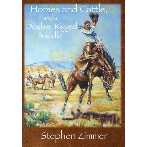 Horses and Cattle, and a Double-Rigged Saddle