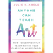 Anyone Can Teach Art: How to Confidently Teach Art in Your Classical Homeschool