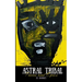 Astral Tribal: Poems and Epics