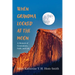 When Grandma Looked at the Moon: A Memoir of Generations, Faith, and Life