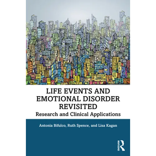Life Events and Emotional Disorder Revisited: Research and Clinical Applications