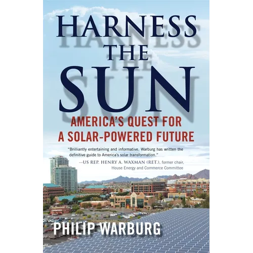 Harness the Sun: America's Quest for a Solar-Powered Future