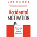 Accidental Motivation