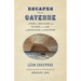 Escapes from Cayenne: A Story of Socialism and Slavery in an Age of Revolution and Reaction