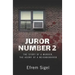 Juror Number 2: The Story of a Murder, the Agony of a Neighborhood