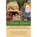 The Pirate Queen: Queen Elizabeth I, Her Pirate Adventurers, and the Dawn of Empire