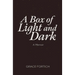 A Box of Light and Dark