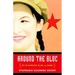 Around the Bloc: My Life in Moscow, Beijing, and Havana