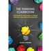 The Thinking Classroom: Supporting Educators to Embed Critical and Creative Thinking