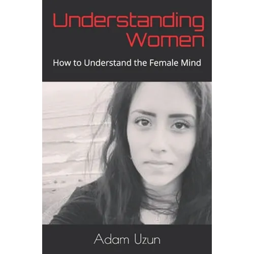 Understanding Women: How to Understand the Female Mind