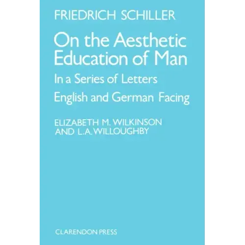 On the Aesthetic Education of Man in a Series of Letters