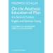 On the Aesthetic Education of Man in a Series of Letters