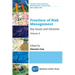 Frontiers of Risk Management, Volume II: Key Issues and Solutions