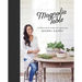 Magnolia Table: A Collection of Recipes for Gathering