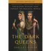 The Dark Queens: The Bloody Rivalry That Forged the Medieval World