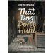 That Dog Don't Hunt: Tales from The Hunt Camp Porch