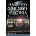 Haunted Clarke County, Virginia