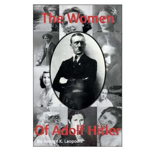 The Women of Adolf Hitler