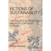 Fictions of Sustainability: The Politics of Growth and Post Capitalist Futures
