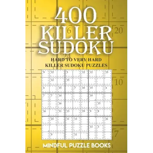 400 Killer Sudoku: Hard to Very Hard Killer Sudoku Puzzles
