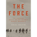 The Force: The Legendary Special Ops Unit and WWII's Mission Impossible