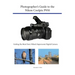 Photographer's Guide to the Nikon Coolpix P950: Getting the Most from Nikon's Superzoom Digital Camera