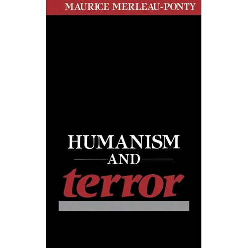 Humanism and Terror: An Essay on the Communist Problem