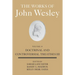 The Works of John Wesley Volume 14: Doctrinal and Controversial Treatises III